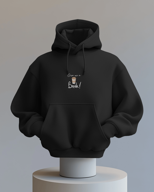 Give me a Break - Unisex Hoodie